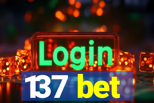 137 bet